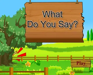 Opening frame of “What Do You Say?”, activity 1A Unit 3 Lesson 4 — an interactive activity.