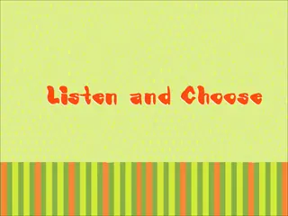 Opening frame of “Listen and Choose”, activity 2A Unit 1 Lesson 4 — an interactive activity.