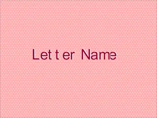 Opening frame of “Letters Name”, activity 2A Unit 3 Lesson 9 — an interactive activity.