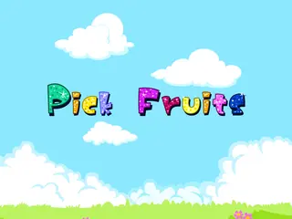 Opening frame of “Pick Fruits”, activity 2B Unit 1 Lesson 4 — an interactive activity.