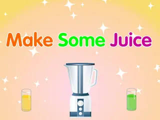 Opening frame of “Make Some Juice”, activity 2B Unit 1 Lesson 6 — an interactive activity.