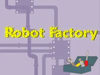 Opening frame of “Robot Factory”, activity 2B Unit 4 Lesson 3 — an interactive activity.