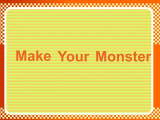 Opening frame of “Make Your Monster”, activity 2B Unit 4 Lesson 8 — an interactive activity.