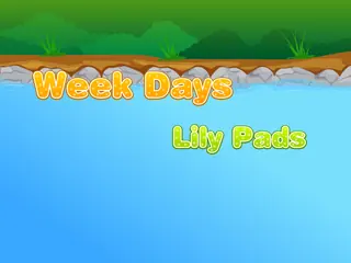 Opening frame of “Week Days Lily Pads”, activity 4B Unit 2 Lesson 3 — an interactive activity.